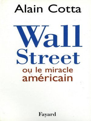 cover image of Wall Street ou le miracle américain